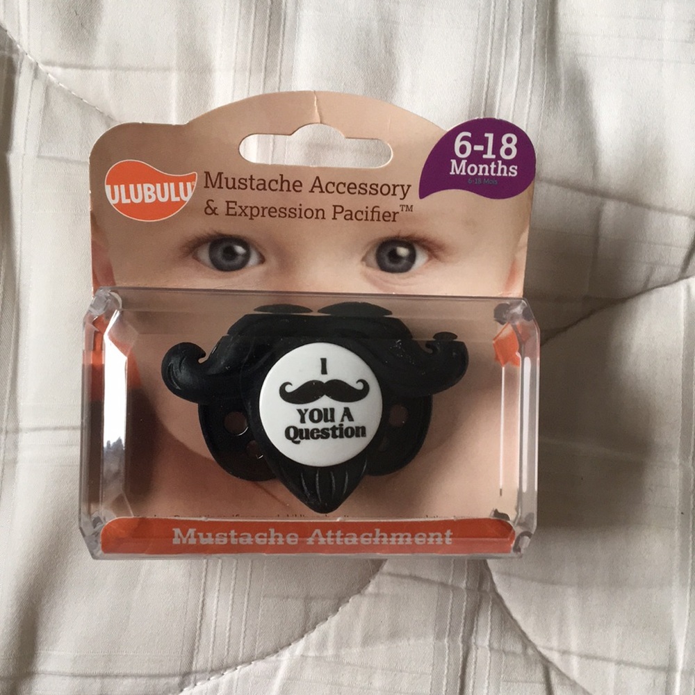 I “mustache” you a question pacifier